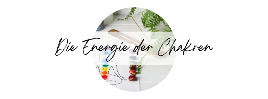 Die Energie der Chakren verstehen und Chakra Schmuck